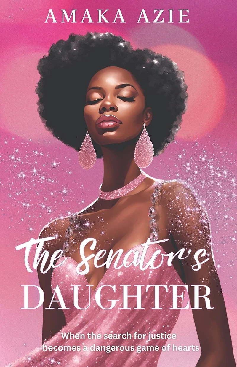 The Senator's Daughter (Abuja Friends, #1)