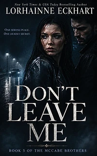 Don't Leave Me (McCabe Brothers Series #5)