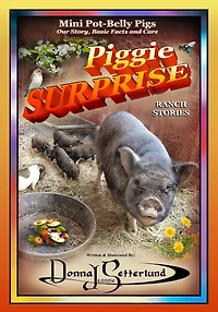 Piggie Surprise: Mini Pot-Belly Pigs, Story, Basic Facts and Care