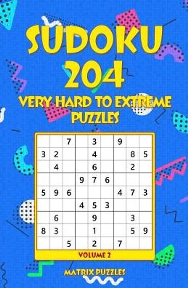 SUDOKU 204 Very Hard to Extreme Puzzles