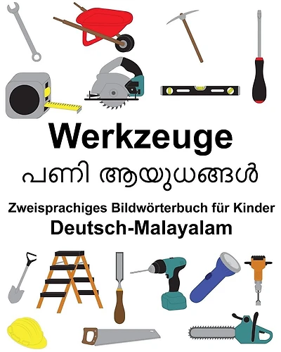 Deutsch-Malayalam Werkzeuge Zweisprachiges Bildwörterbuch für Kinder