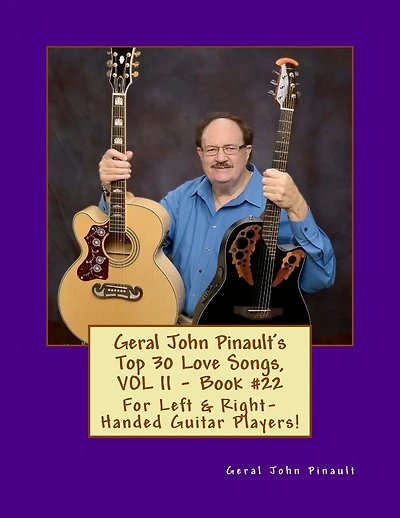 Geral John Pinault's Top 30 Love Songs, VOL II - Book #22: For Left & Right-Handed Guitar Players!