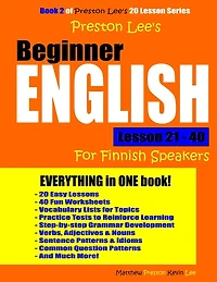 Preston Lee's Beginner English Lesson 21 - 40 For Finnish Speakers (British)