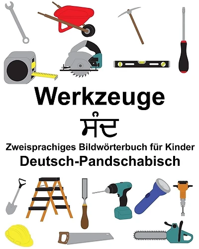 Deutsch-Pandschabisch Werkzeuge Zweisprachiges Bildwörterbuch für Kinder