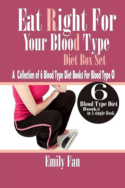 Eat Right For Your Blood Type: A Simplified Guide For Blood Type O