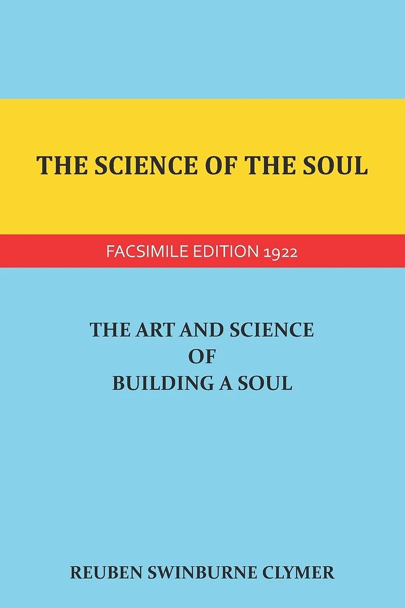 The Science of the Soul: The Art and Science of Building a Soul
