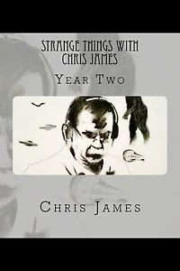 Strange Things with Chris James: Year Two