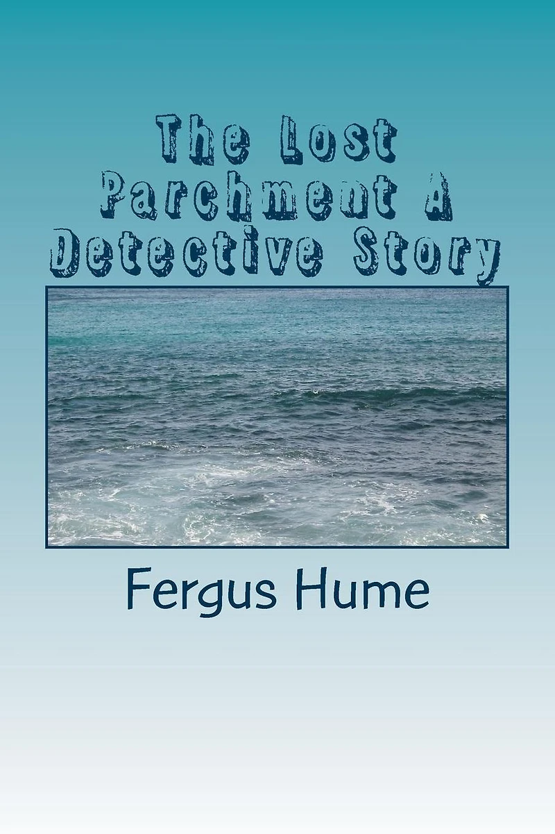 The Lost Parchment: A Detective Story