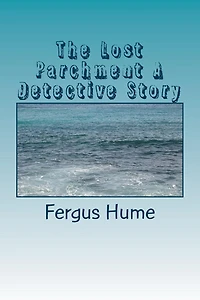 The Lost Parchment: A Detective Story