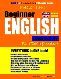 Preston Lee's Beginner English Lesson 21 - 40 Czech Speakers (British)