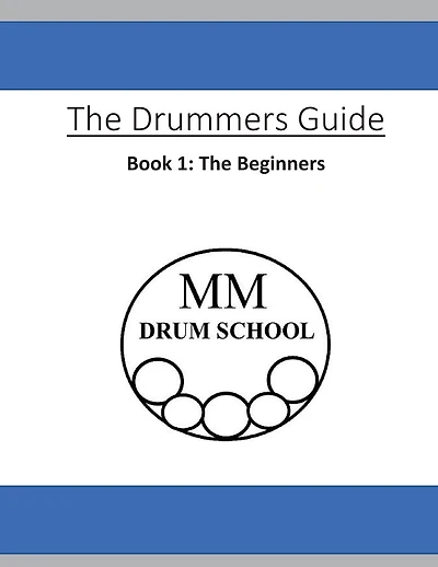 The Drummers Guide: Book 1, The Beginners