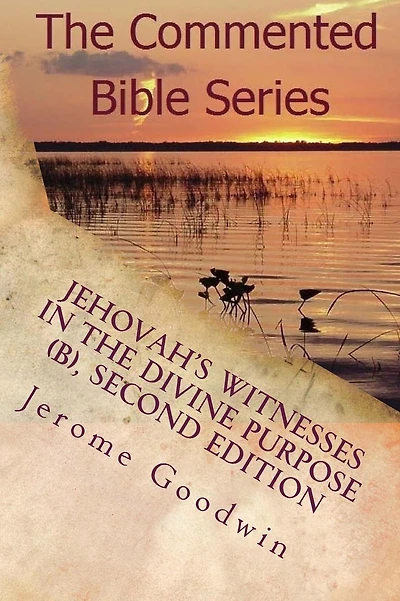 Jehovah's Witnesses In The Divine Purpose (B), Second Edition: Volume 2