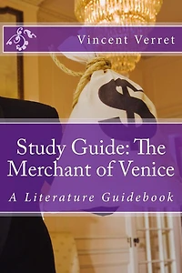 Study Guide: The Merchant of Venice: A Literature Guidebook