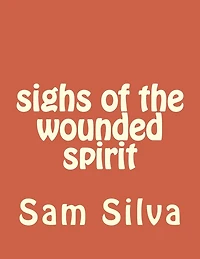 sighs of the wounded spirit