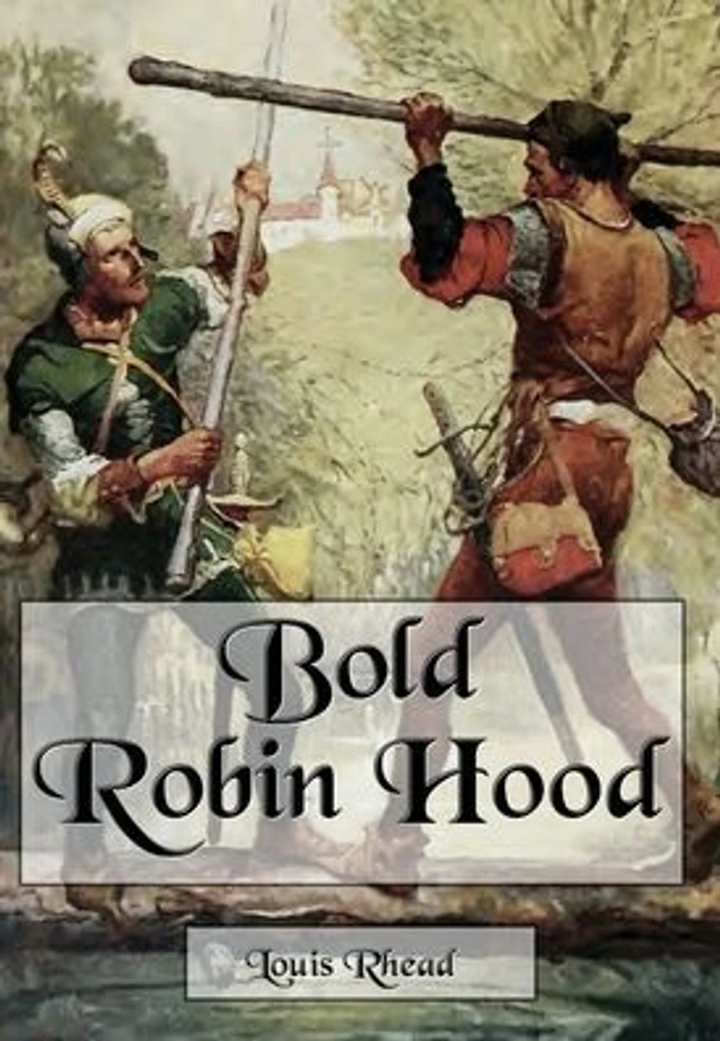 Bold Robin Hood and His Outlaw Band (Illustrated)