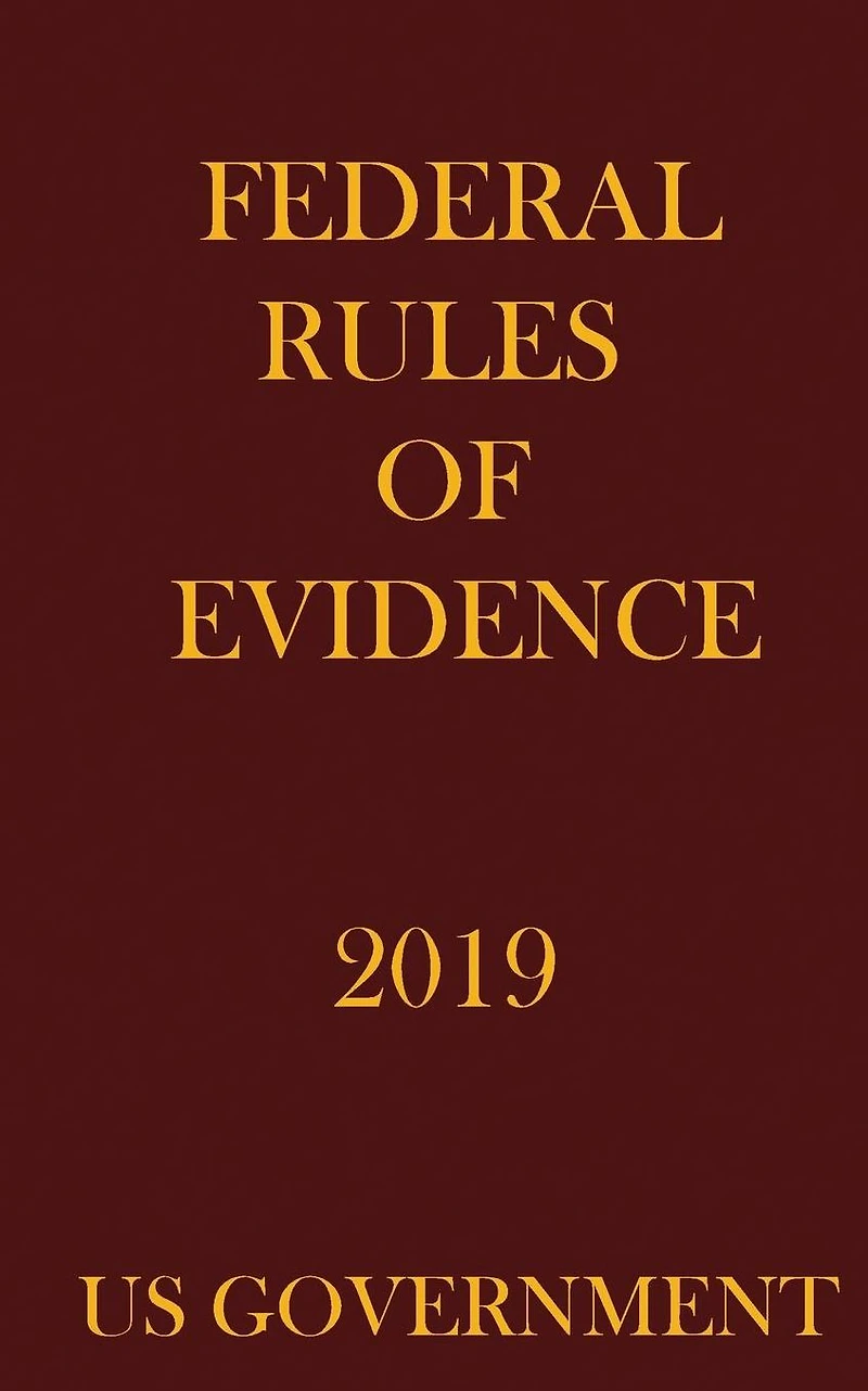 FEDERAL RULES OF EVIDENCE 2019