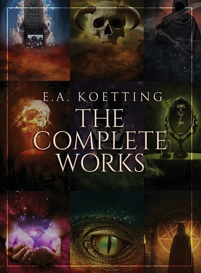 The Complete Works of E.A. Koetting
