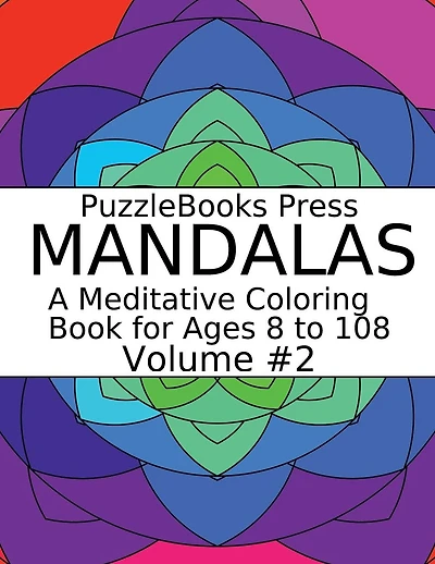 PuzzleBooks Press Mandalas - Volume 2: A Meditative Coloring Book for Ages 8 to 108