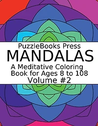 PuzzleBooks Press Mandalas - Volume 2: A Meditative Coloring Book for Ages 8 to 108