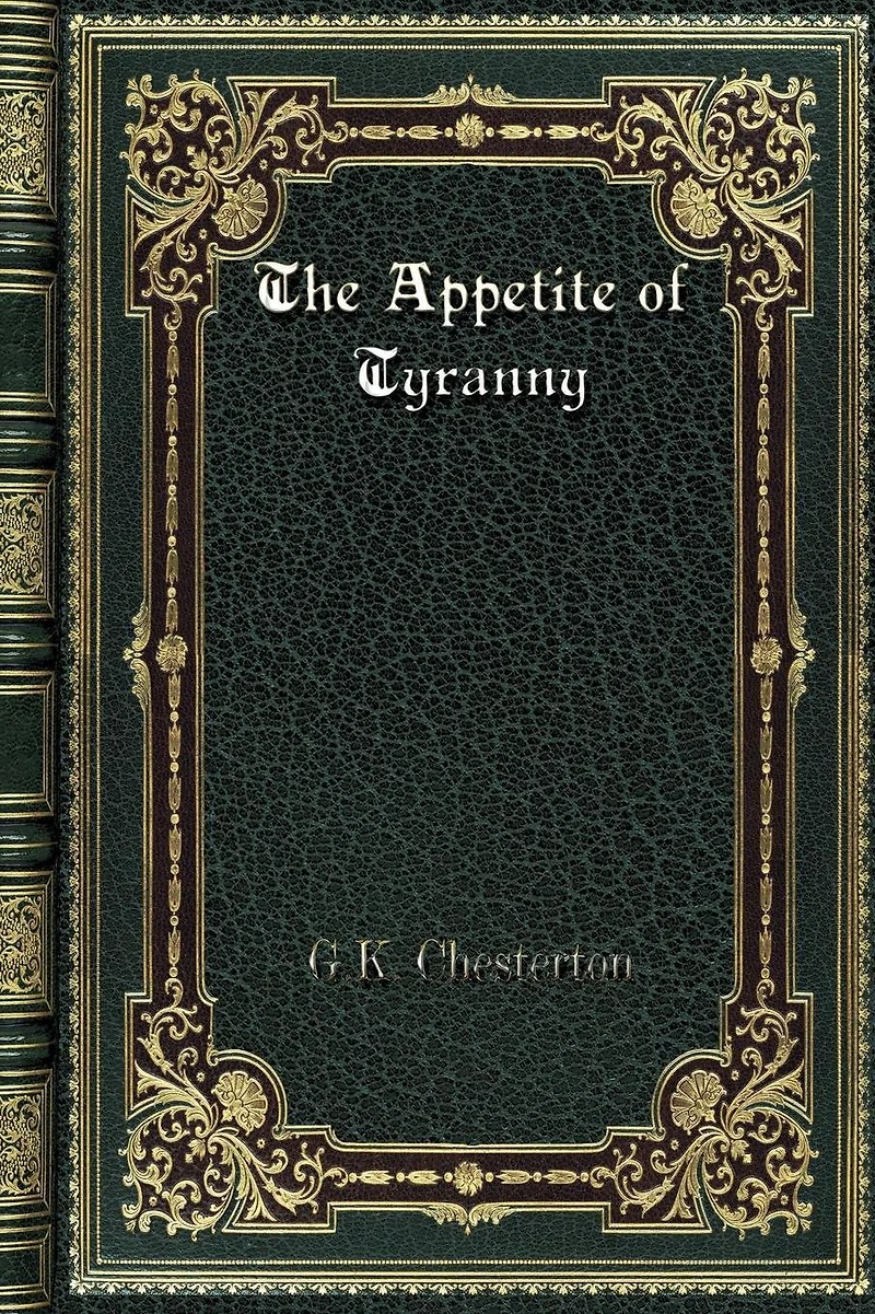 Appetite of Tyranny: Including Letters to an Old Garibaldian