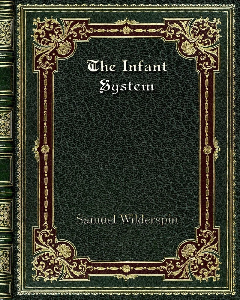the Infant System For Developing Intellectual and Moral Powers of all Children, from One to Seven years Age
