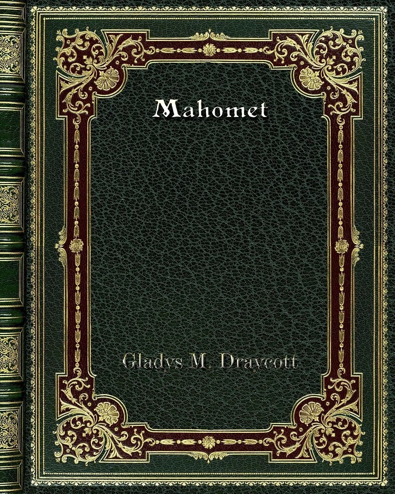 Mahomet, Founder of Islam