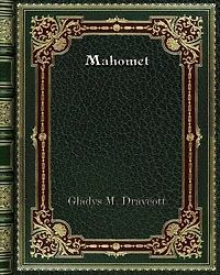 Mahomet, Founder of Islam