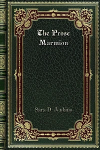 The Prose Marmion: A Tale of the Scottish Border