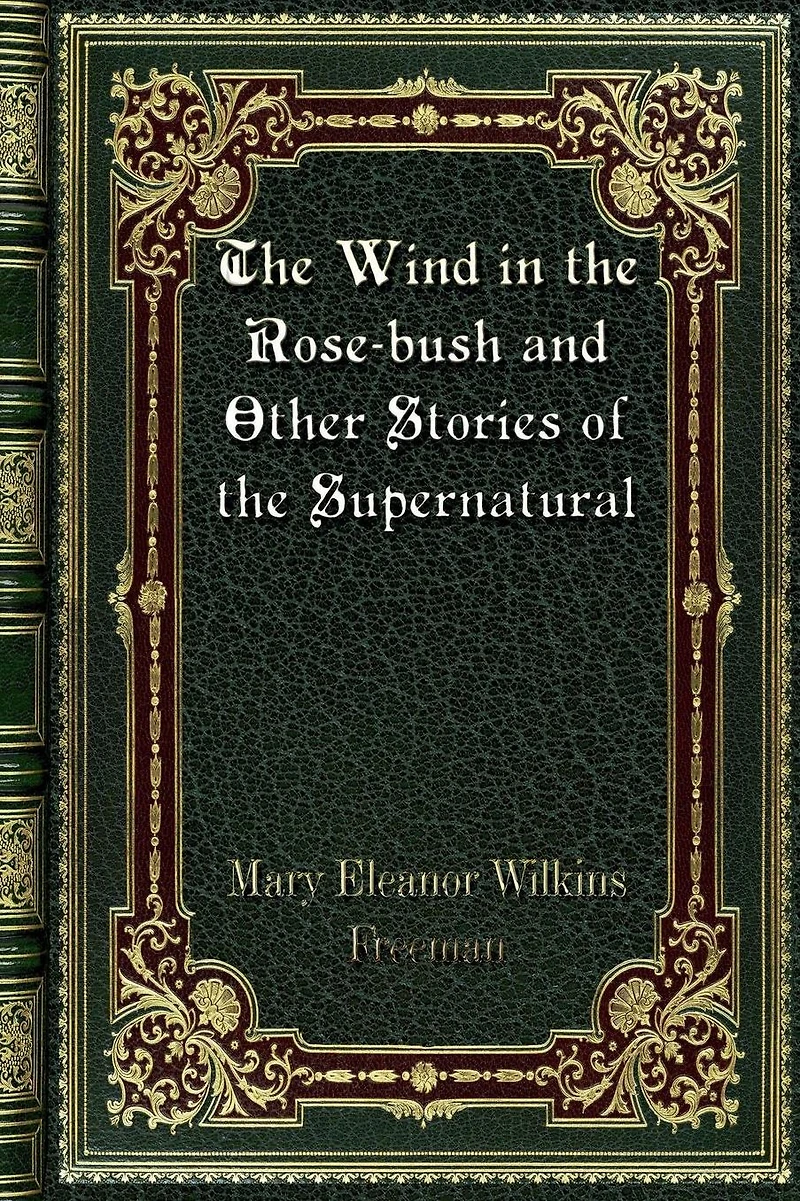 the Wind Rose-Bush and Other Stories of Supernatural