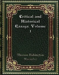 Critical and Historical Essays. Volume 1