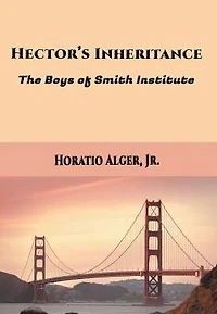 Hector's Inheritance: The Boys of Smith Institute