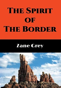 The Spirit of Border A Romance Early Settlers Ohio Valley