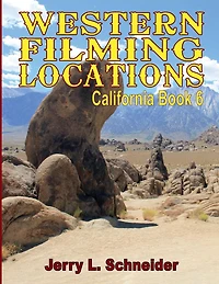 Western Filming Locations California Book 6