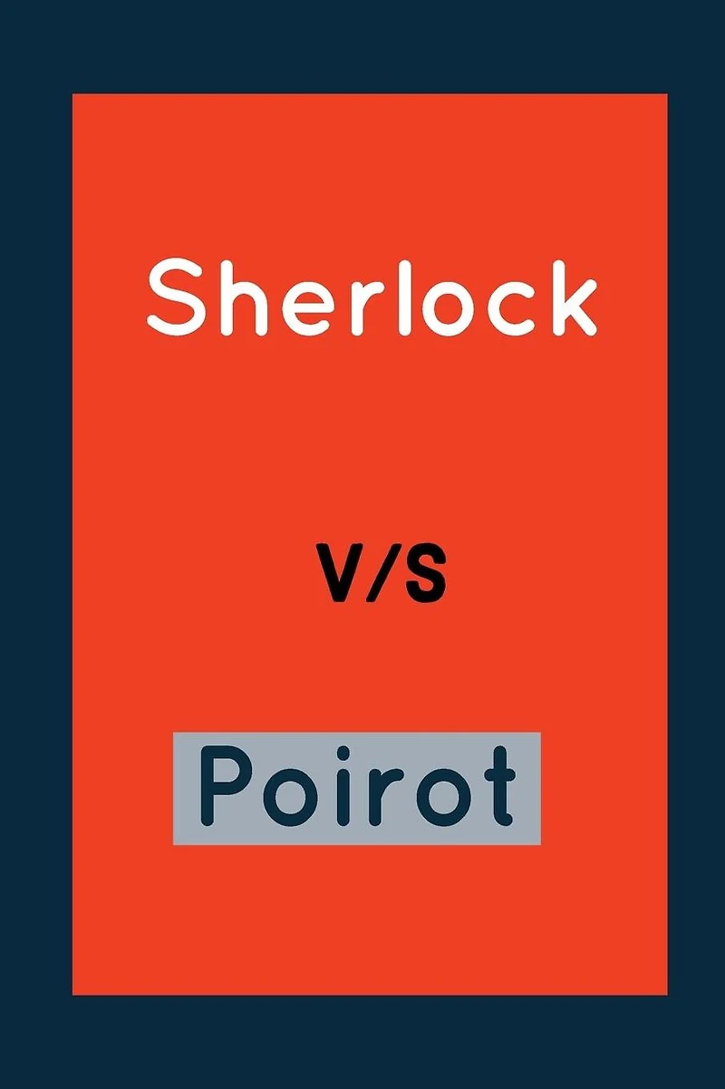 Sherlock v/s Poirot