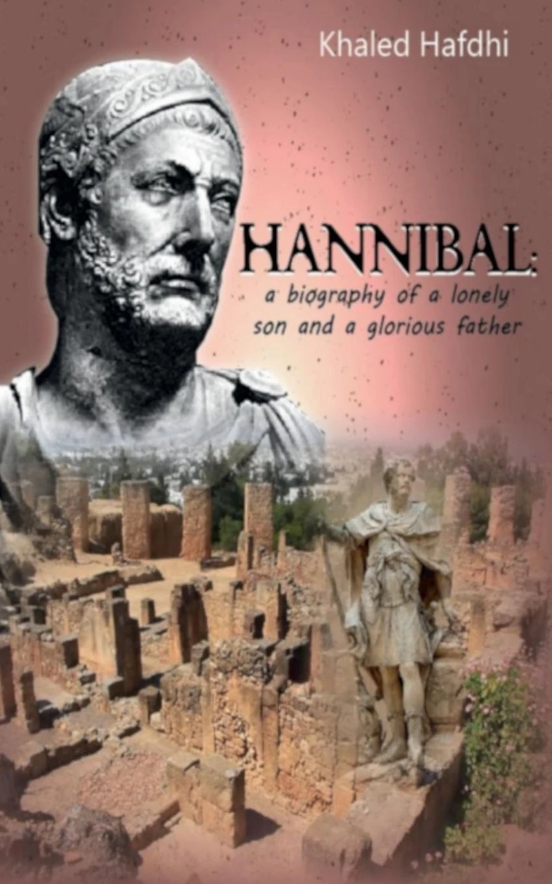 Hannibal: a biography of a lonely son and a glorious father:a novel