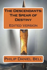 The Descendants: The Spear of Destiny: Edited Version