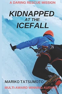 Kidnapped At The Icefall: Action Adventure Novella for Kids 8-12