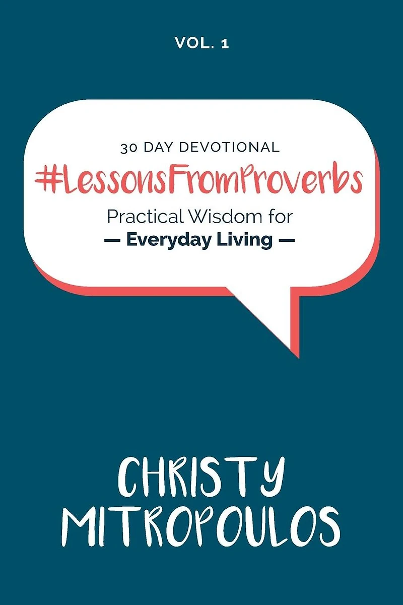 Lessons From Proverbs: Practical Wisdom for Everyday Living