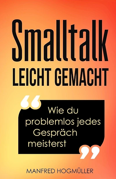 Smalltalk: Wie du problemlos jedes Gesprï¿½ch meisterst