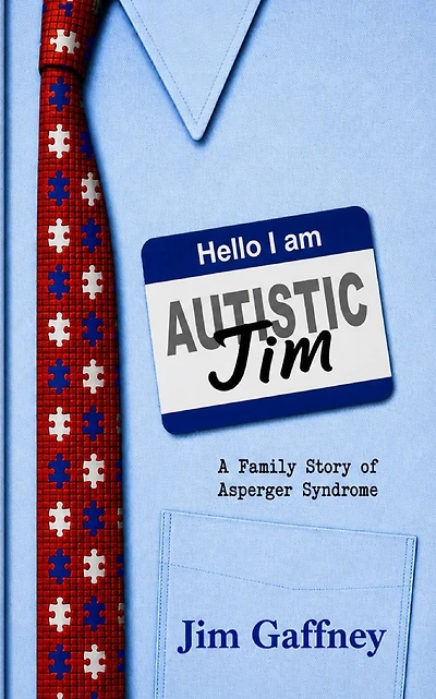 Hello, I am Jim: A family story of Asperger Syndrome
