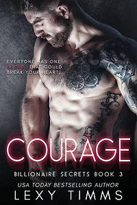 Courage: Steamy Billionaire Romance
