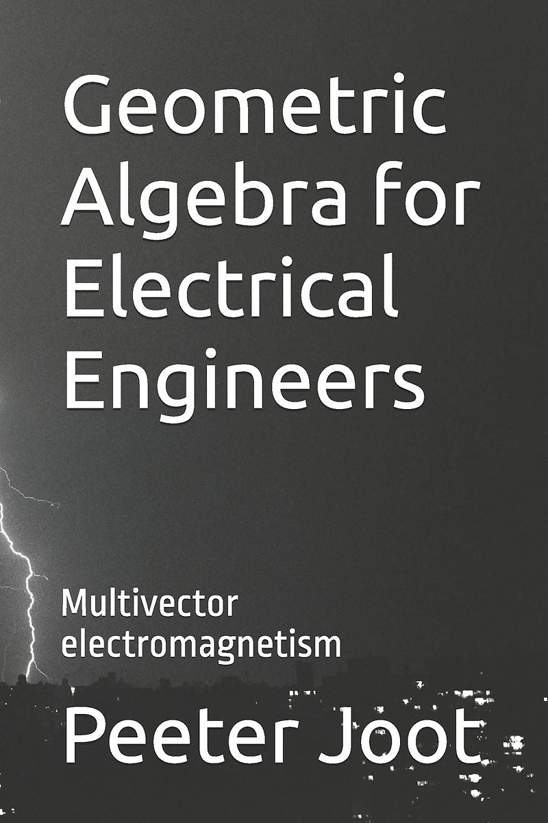Geometric Algebra for Electrical Engineers: Multivector electromagnetism
