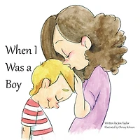 When I Was A Boy: A Classic Tale of Love and Devotion