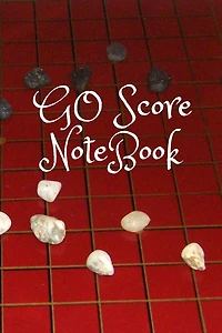 GO Score Notebook: Game Of GO, Log 50 Games with time record, Log your win moves and learn about bad moves
