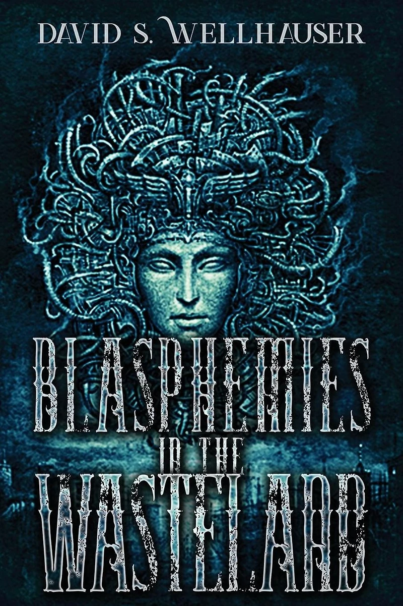Blasphemies in the Wasteland