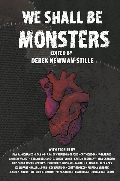 We Shall Be Monsters: Mary Shelley's Frankenstein Two Centuries On