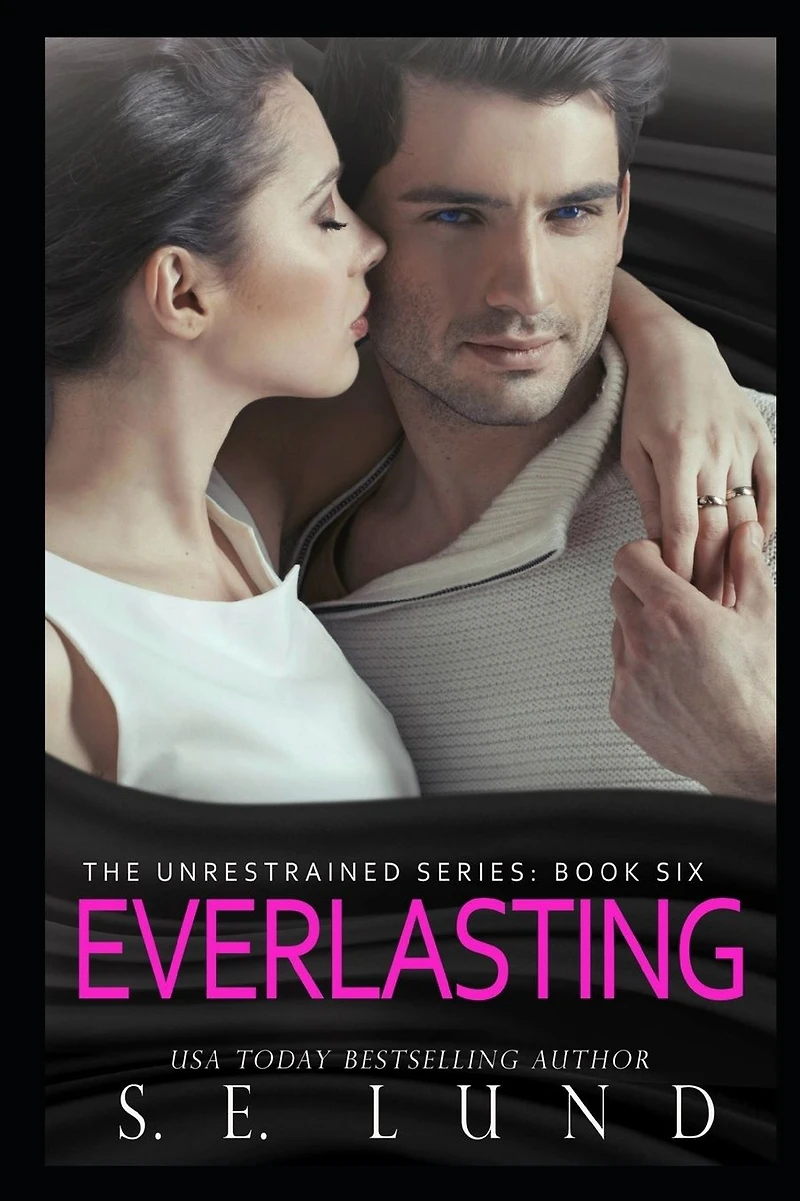 Everlasting (The Unrestrained Series, #6)