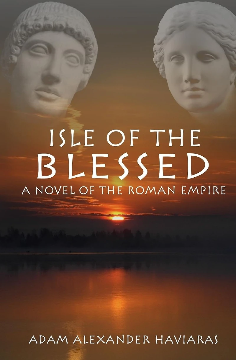 Isle of the Blessed: A Novel Roman Empire