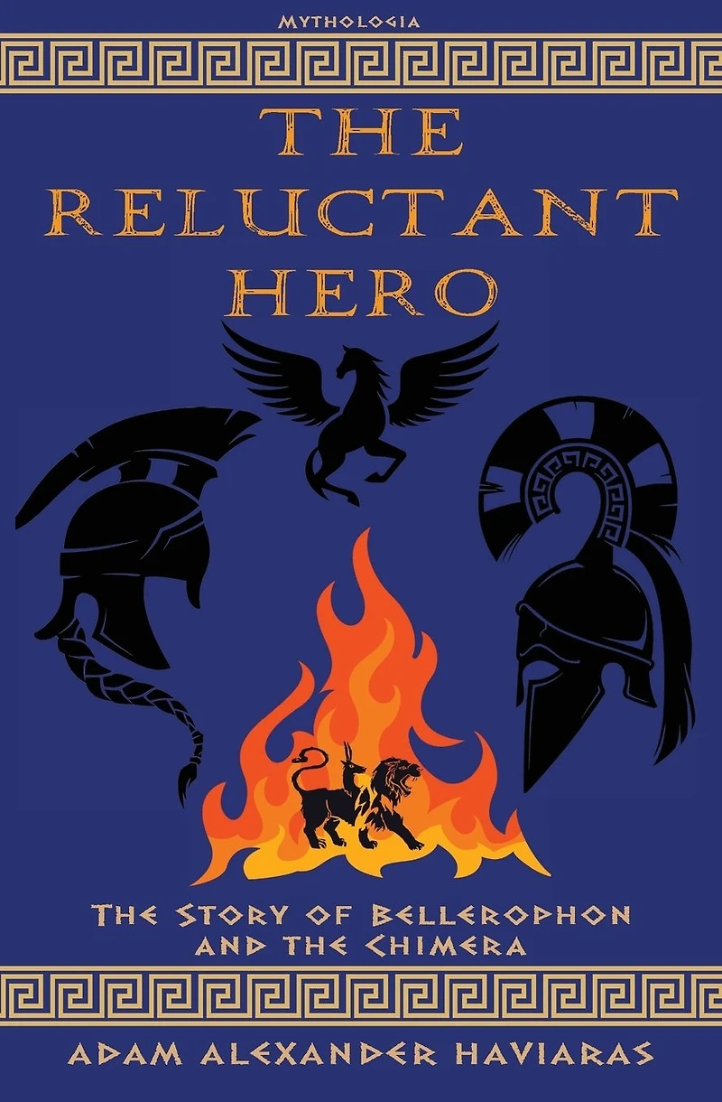 the Reluctant Hero: Story of Bellerophon and Chimera