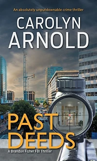 Past Deeds: An absolutely unputdownable crime thriller